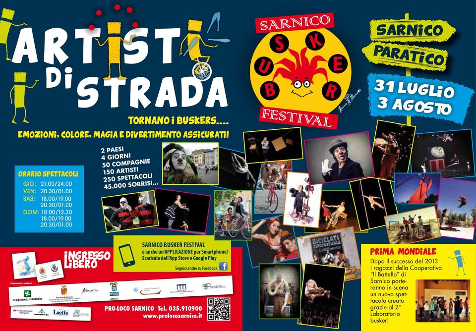 .. COMUNE DI SARNICO COMUNE DI PARATICO INGRESSO LIBERO SARNICO BUSKER FESTIVAL è anche un APPLICAZIONE per Smartphone!