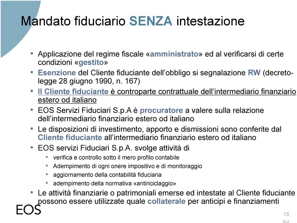 rte contrattuale dell intermediario finanziario estero od italiano EOS Servizi Fiduciari S.p.