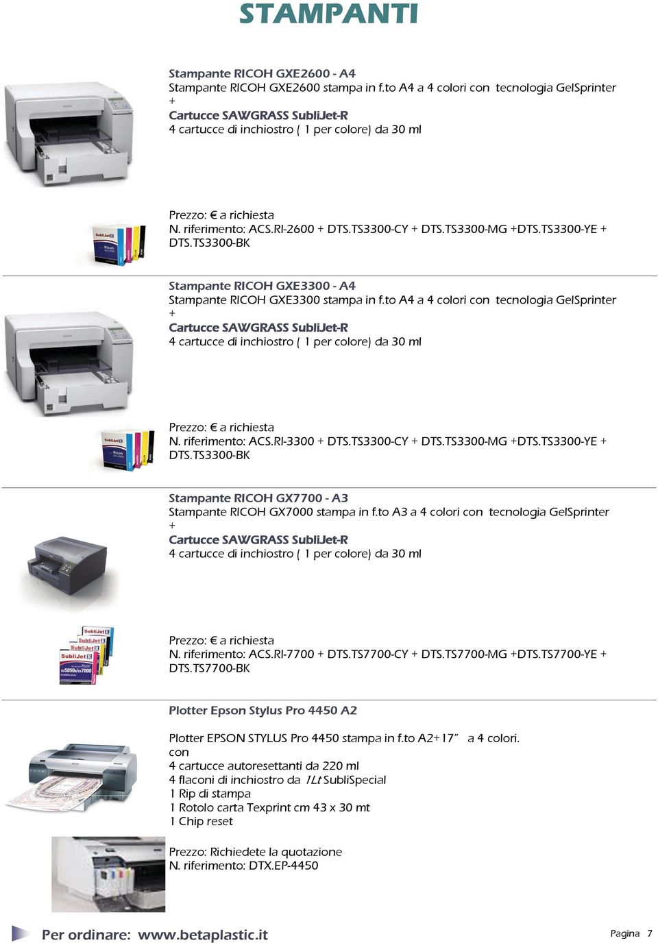 TS3300-MG +DTS.TS3300-YE + DTS.TS3300-BK Stampante RICOH GXE3300 - A4 Stampante RICOH GXE3300 stampa in f.