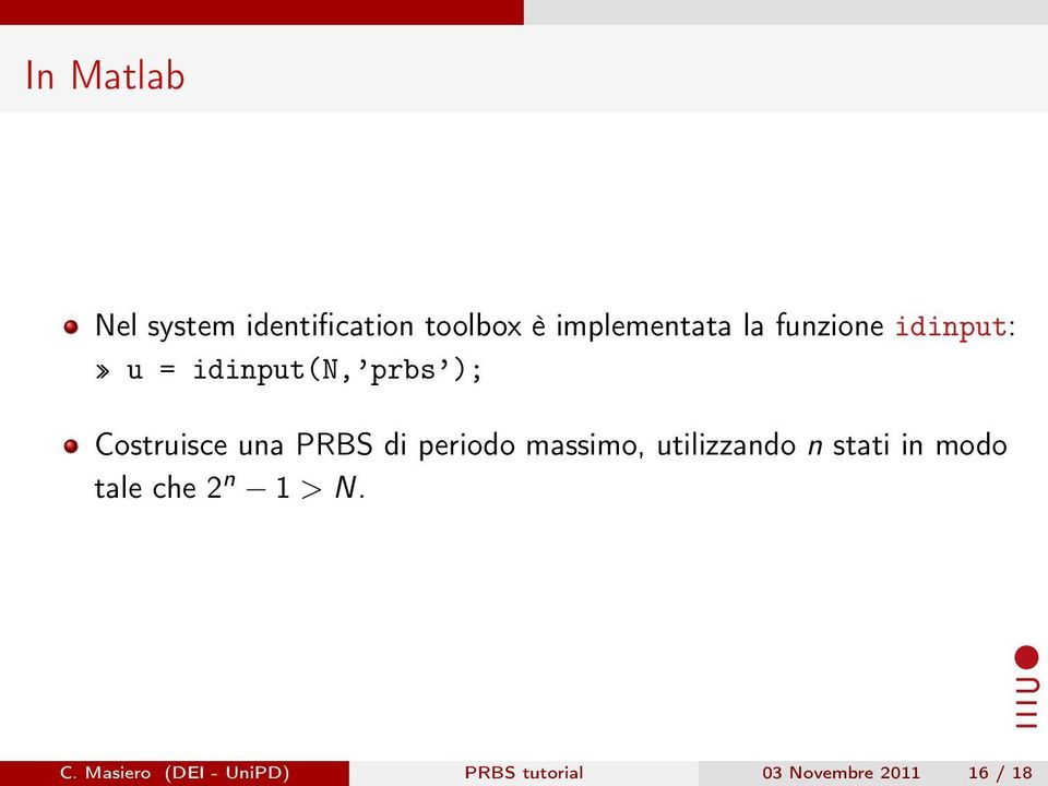 di periodo massimo, utilizzando n stati in modo tale che 2 n