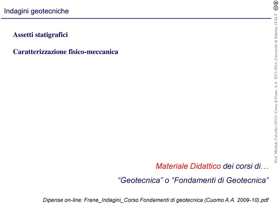 corsi di Geotecnica o Fondamenti di Geotecnica Dipense