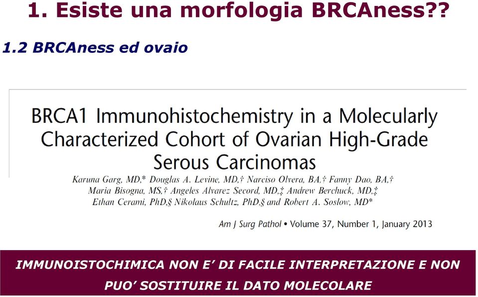 IMMUNOISTOCHIMICA NON E DI FACILE