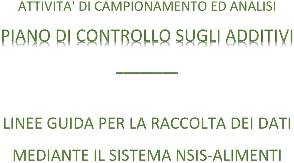 ADDITIVI LINEE GUIDA PER LA