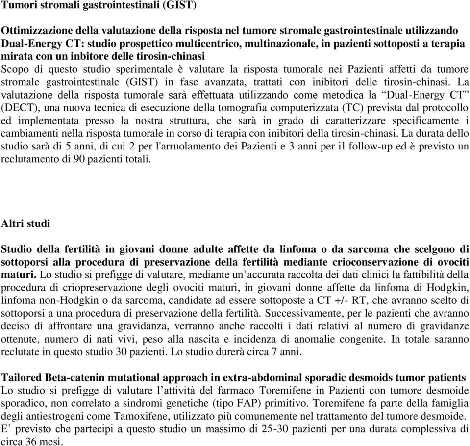 stromale gastrointestinale (GIST) in fase avanzata, trattati con inibitori delle tirosin-chinasi.