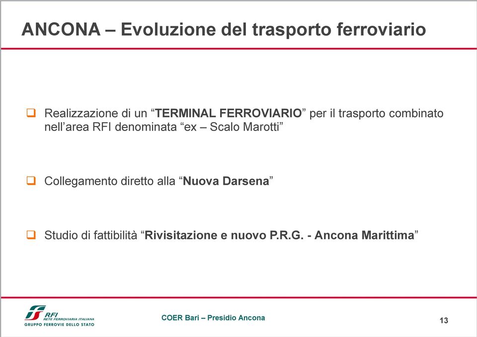 denominata ex Scalo Marotti Collegamento diretto alla Nuova