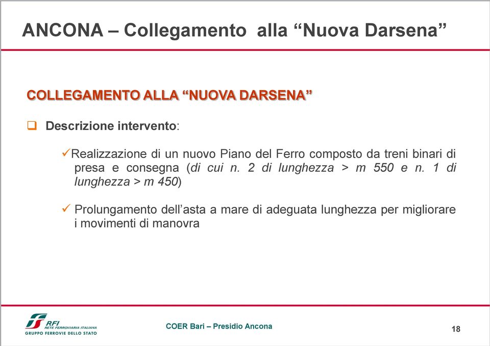 presa e consegna (di cui n. 2 di lunghezza > m 550 e n.