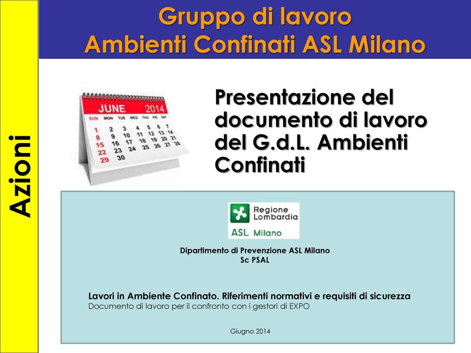 Ambienti Confinati Dipartimento di Prevenzione ASL Milano Sc PSAL Lavori in