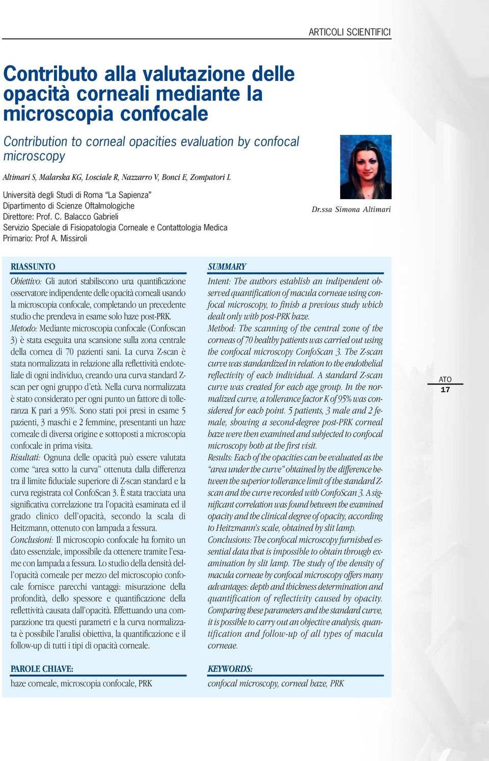 Balacco Gabrieli Servizio Speciale di Fisiopatologia Corneale e Contattologia Medica Primario: Prof A. Missiroli Dr.