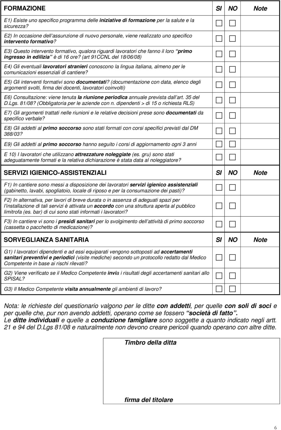 E3) Questo intervento formativo, qualora riguardi lavoratori che fanno il loro primo ingresso in edilizia è di 16 ore?