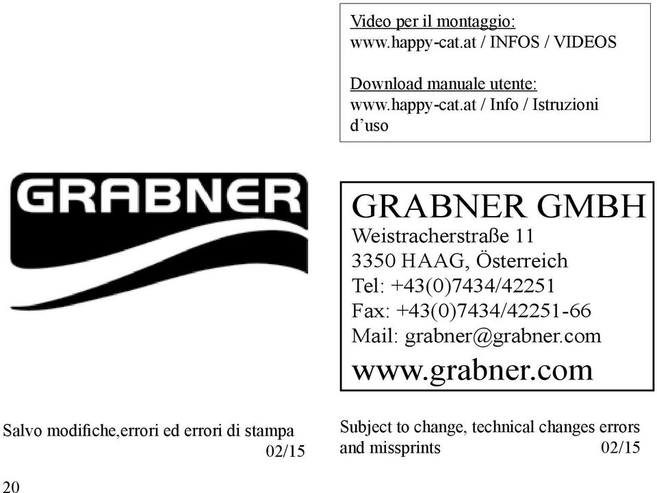 at / Info / Istruzioni d uso GRABNER GMBH Weistracherstraße 11 3350 HAAG, Österreich Tel: