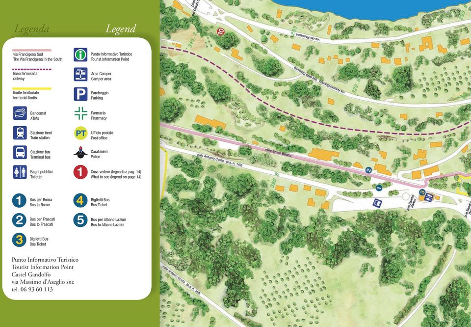 bus Area Camper Camper area 2 Bagni pubblici 1 Toilette Parcheggio Parking tivo Turistico tion Point 1 Farmacia Bus per Roma Pharmacy Bus to Rome 3 4 Parcheggio Parking Farmacia Pharmacy Ufficio