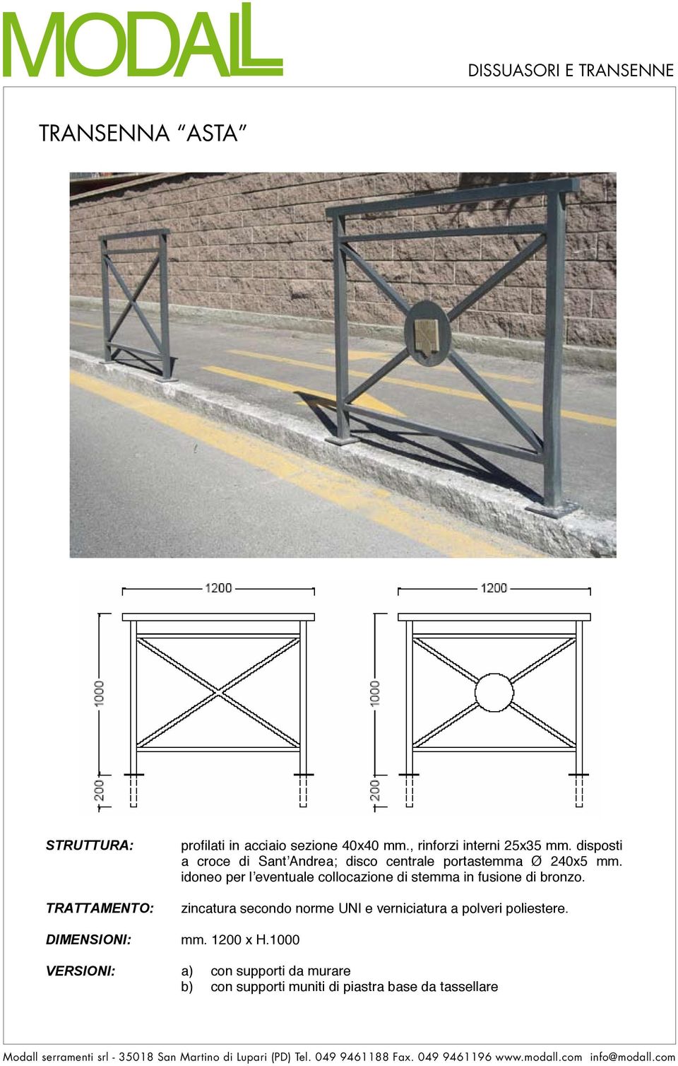 idoneo per l eventuale collocazione di stemma in fusione di bronzo.