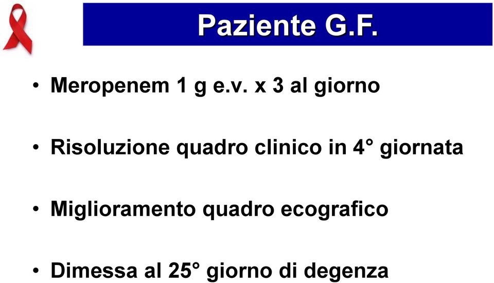 4 giornata Miglioramento quadro ecografico