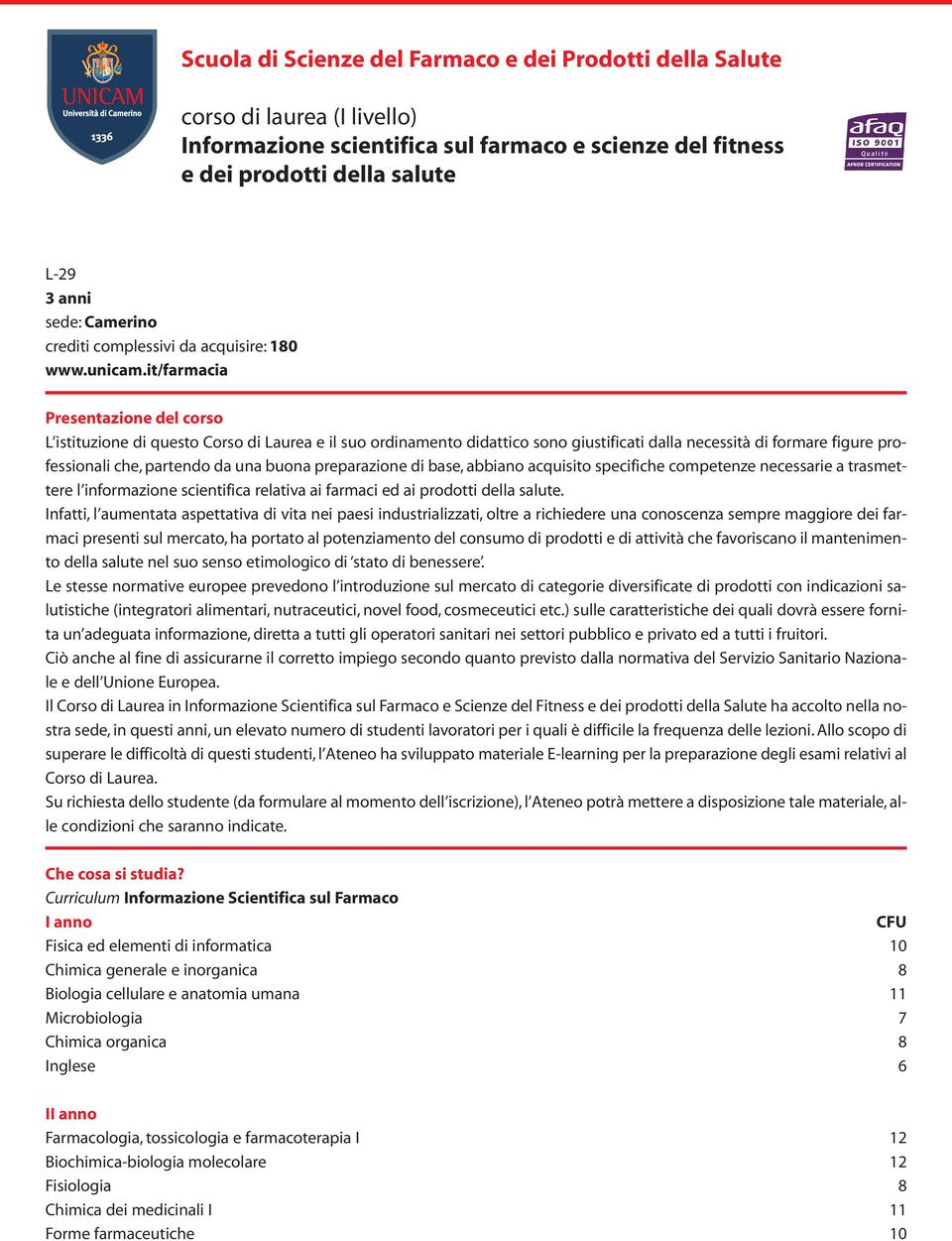 it/farmacia Presentazione del corso L istituzione di questo Corso di Laurea e il suo ordinamento didattico sono giustificati dalla necessità di formare figure professionali che, partendo da una buona