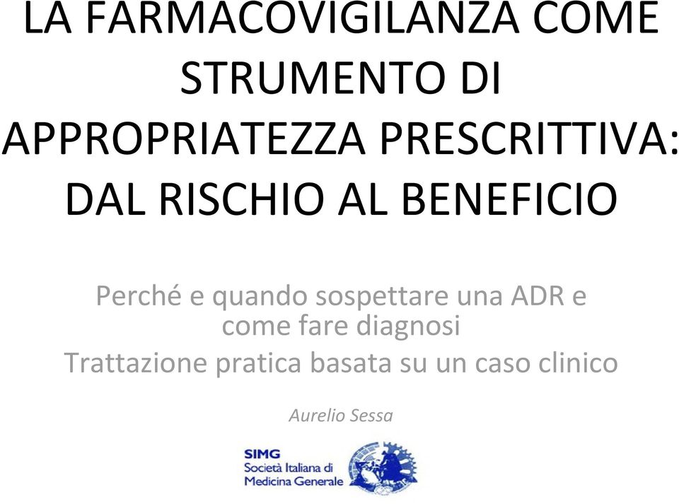 BENEFICIO Perché e quando sospettare una ADR e come