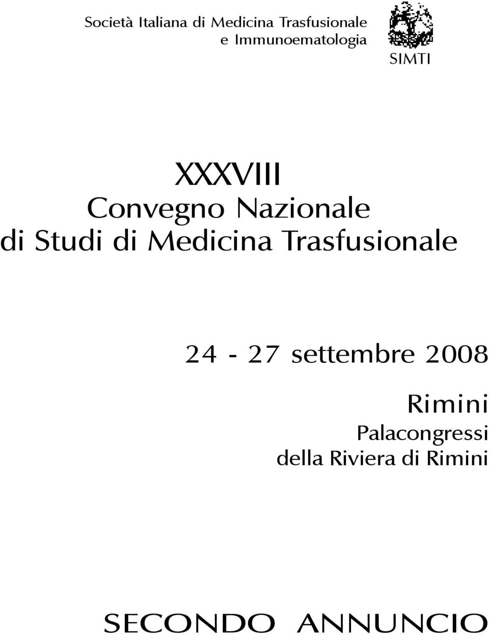 Studi di Medicina Trasfusionale 24-27 settembre 2008