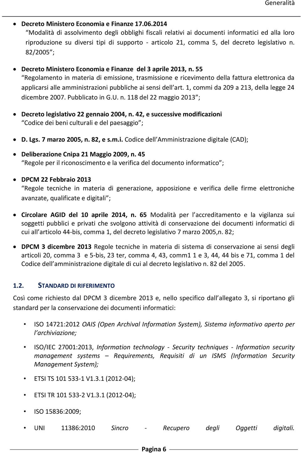 82/2005 ; Decreto Ministero Economia e Finanze del 3 aprile 2013, n.