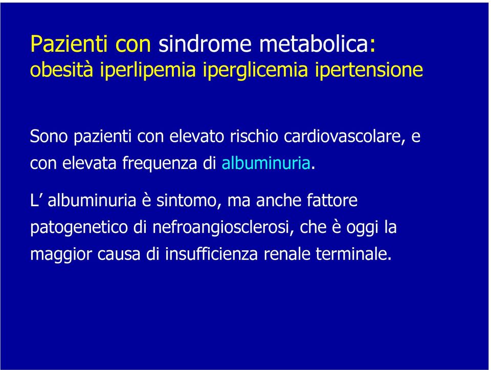 frequenza di albuminuria.