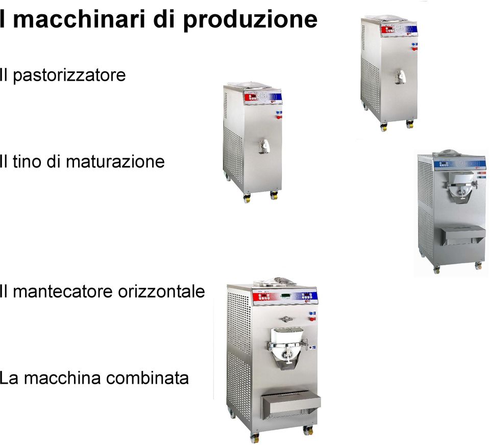 maturazione Il mantecatore