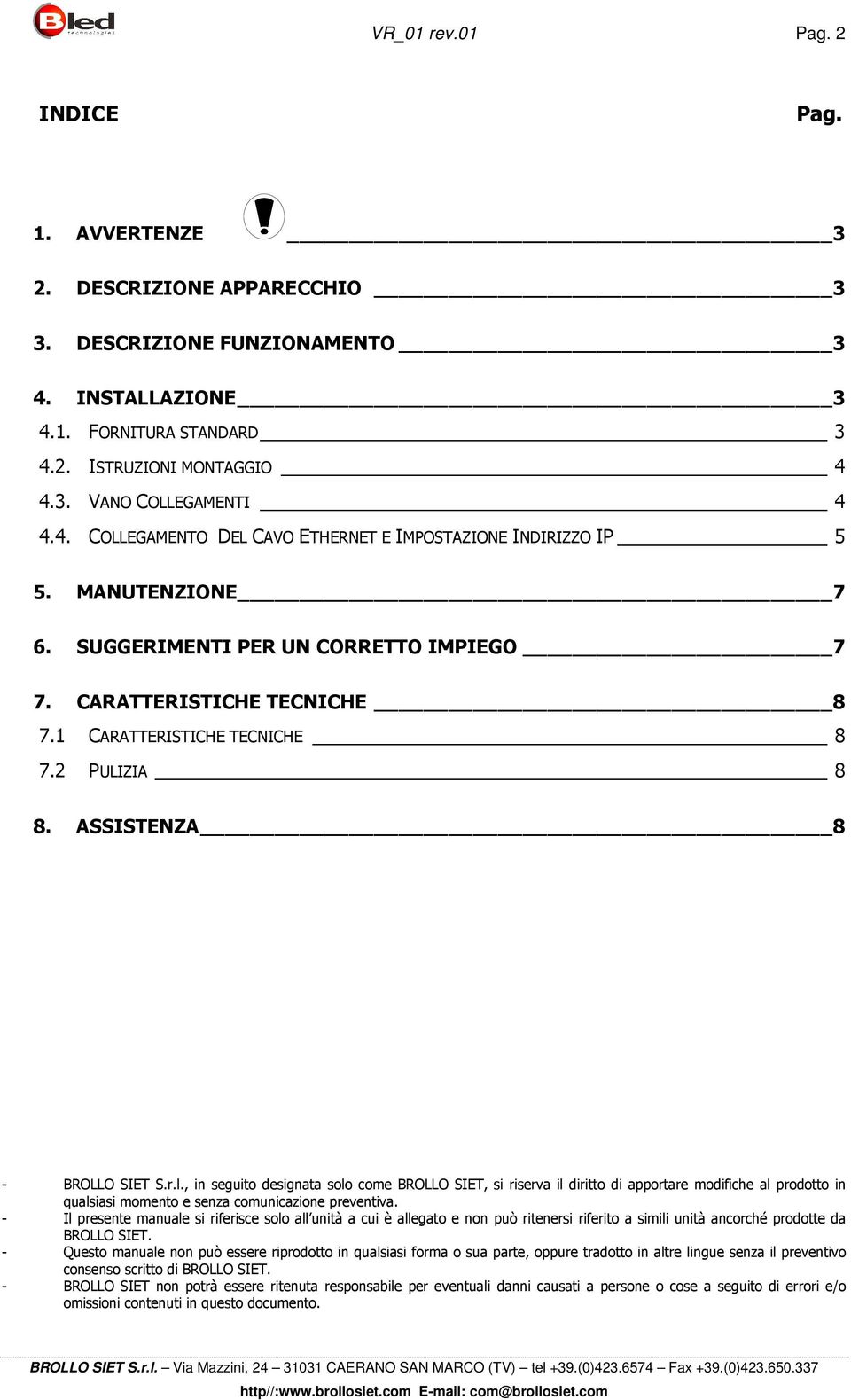 2 PULIZIA 8 8. ASSISTENZA 8 - BROLLO SIET S.r.l.