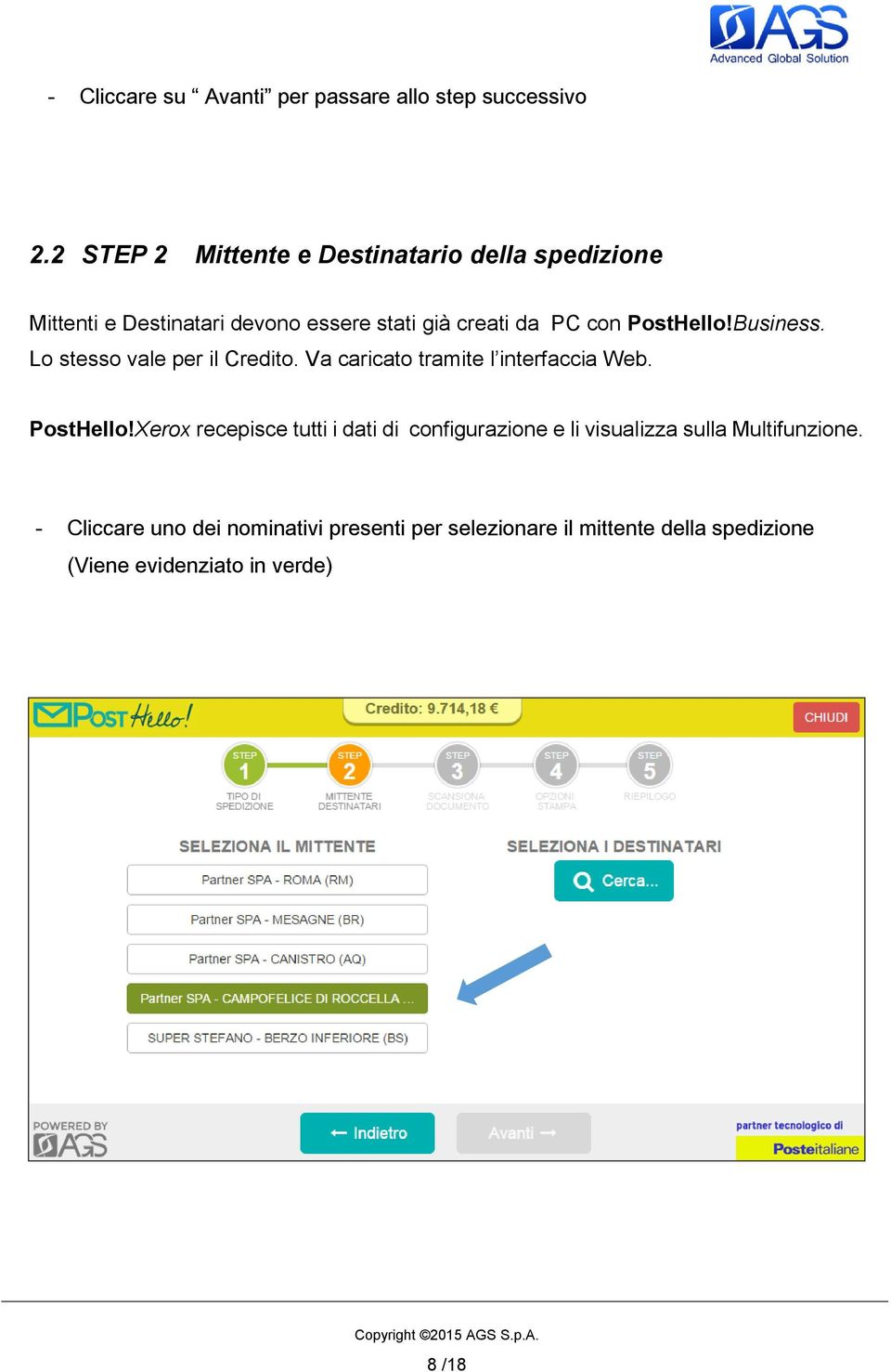 PostHello!Business. Lo stesso vale per il Credito. Va caricato tramite l interfaccia Web. PostHello!