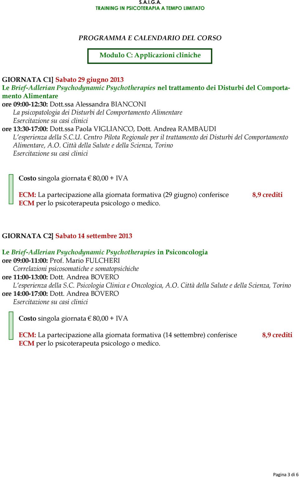 Andrea RAMBAUDI L esperienza della S.C.U. Centro Pilota Regionale per il trattamento dei Disturbi del Comportamento Alimentare, A.O.