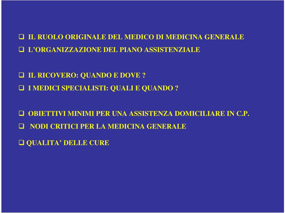 I MEDICI SPECIALISTI: QUALI E QUANDO?