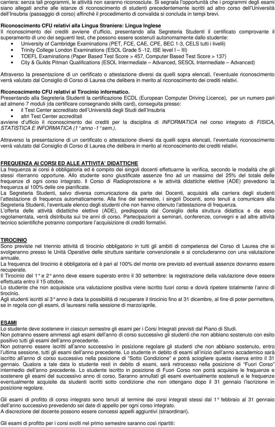 di corso) affinché il procedimento di convalida si concluda in tempi brevi.