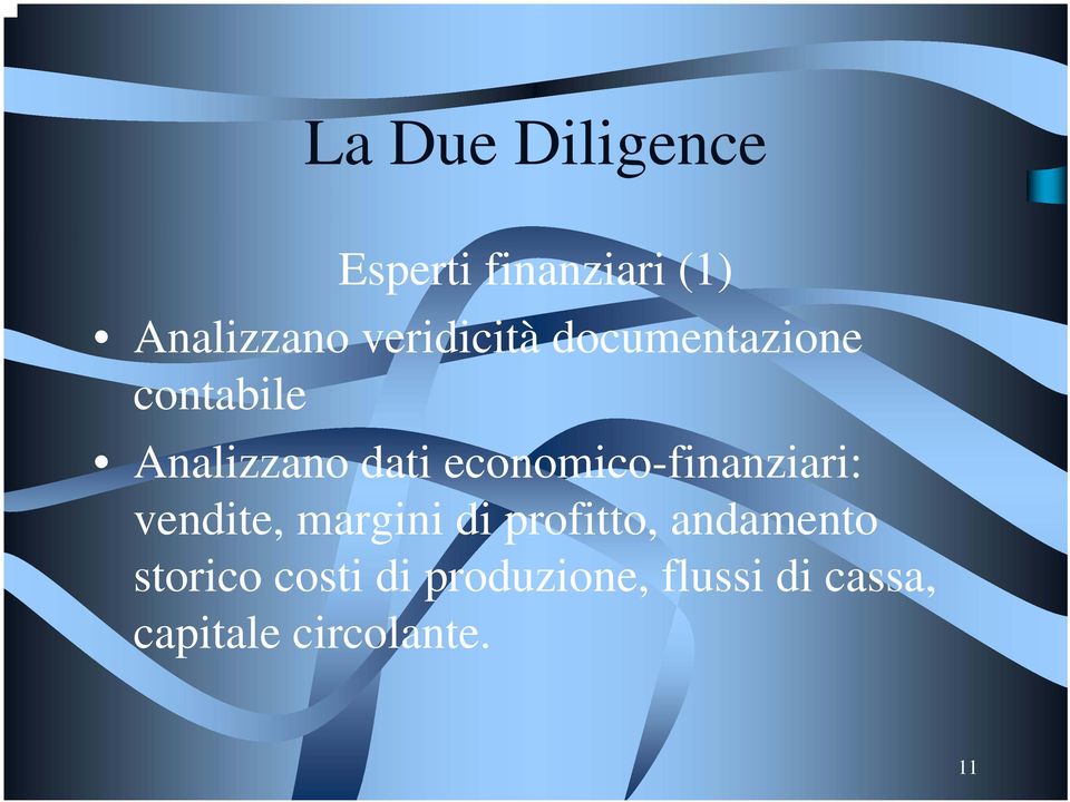 economico-finanziari: vendite, margini di profitto,