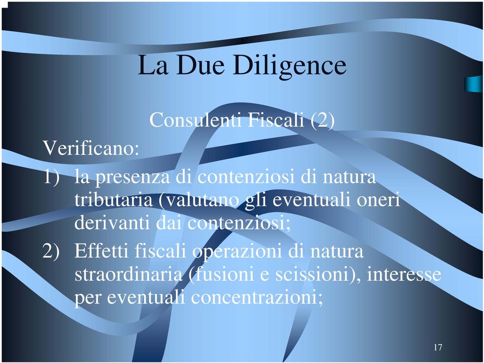 derivanti dai contenziosi; 2) Effetti fiscali operazioni di natura