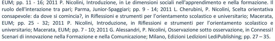 , in Riflessioni e strumenti per l orientamento scolastico e universitario; Macerata, EUM; pp. 25-32; 2011 P.