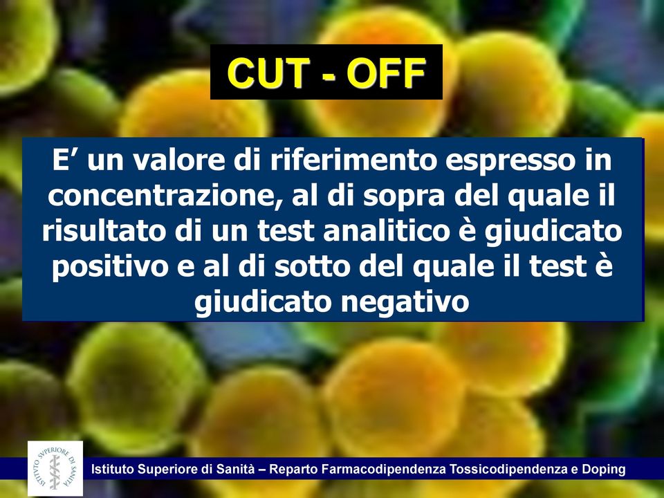 positivo e al di sotto del quale il test è giudicato negativo