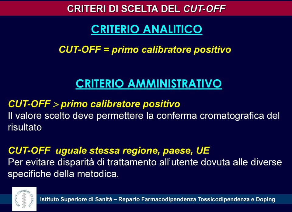 cromatografica del risultato CUT-OFF uguale stessa regione, paese, UE Per evitare disparità di trattamento