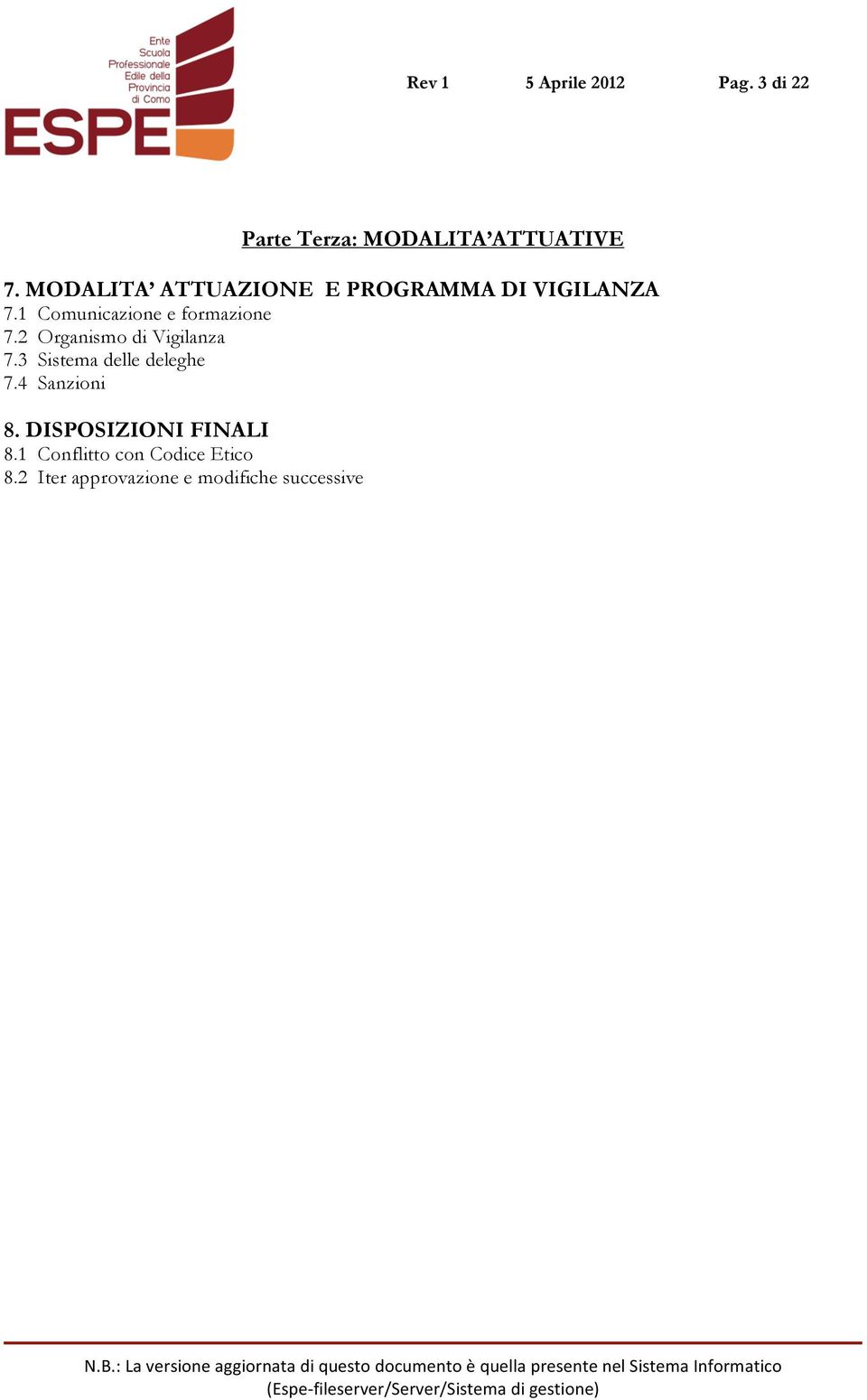 1 Comunicazione e formazione 7.2 Organismo di Vigilanza 7.