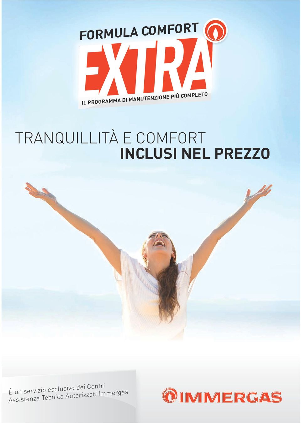 COMFORT INCLUSI NEL PREZZO È un servizio