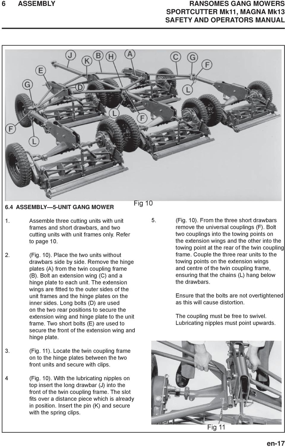 Remove the hinge plates (A) from the twin coupling frame (B). Bolt an extension wing (C) and a hinge plate to each unit.