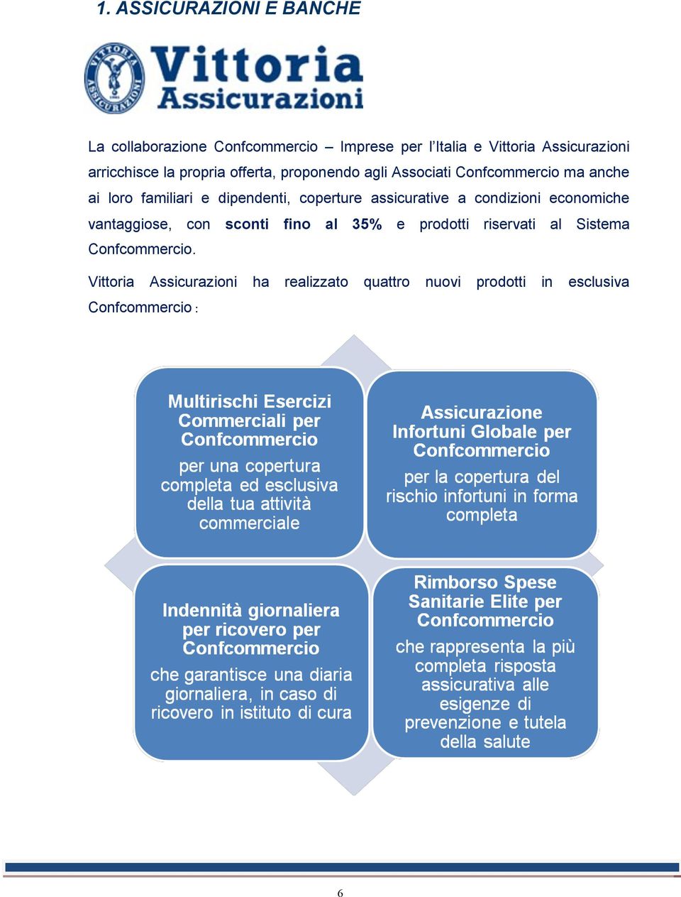 dipendenti, coperture assicurative a condizioni economiche vantaggiose, con sconti fino al 35% e prodotti