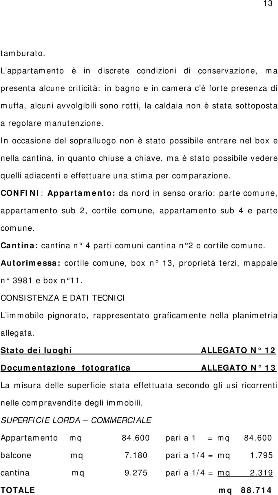 sottoposta a regolare manutenzione.