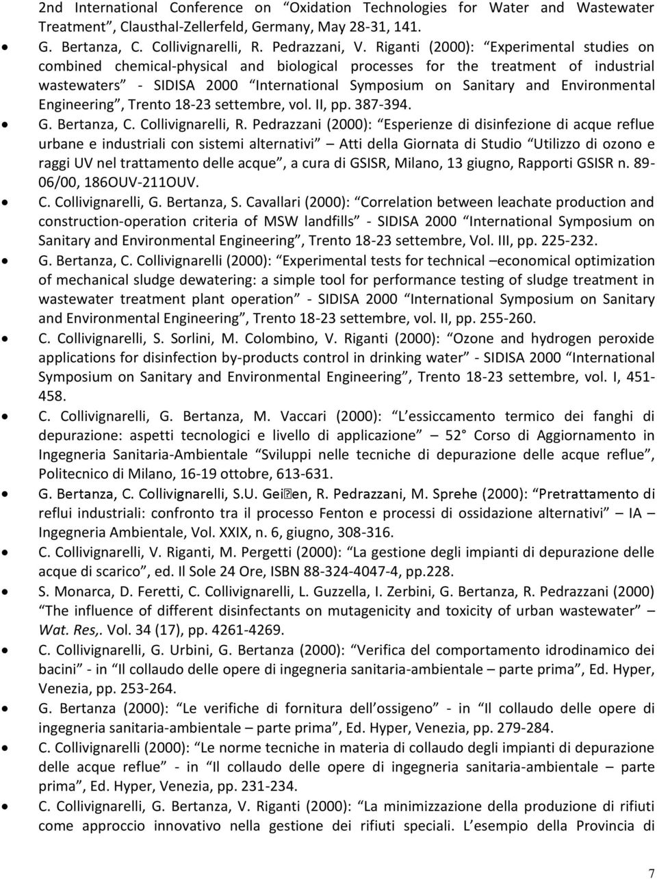 Environmental Engineering, Trento 18-23 settembre, vol. II, pp. 387-394. G. Bertanza, C. Collivignarelli, R.