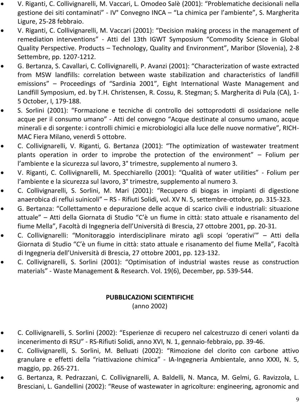 Vaccari (2001): Decision making process in the management of remediation interventions - Atti del 13th IGWT Symposium Commodity Science in Global Quality Perspective.