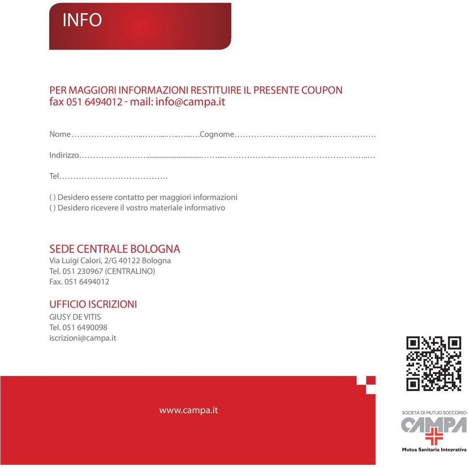 il presente coupon fax 051 6494012 - mail: info@campa.it > Abbuono totale della quota una tantum di iscrizione (60,00 ); Nome..........Cognome.