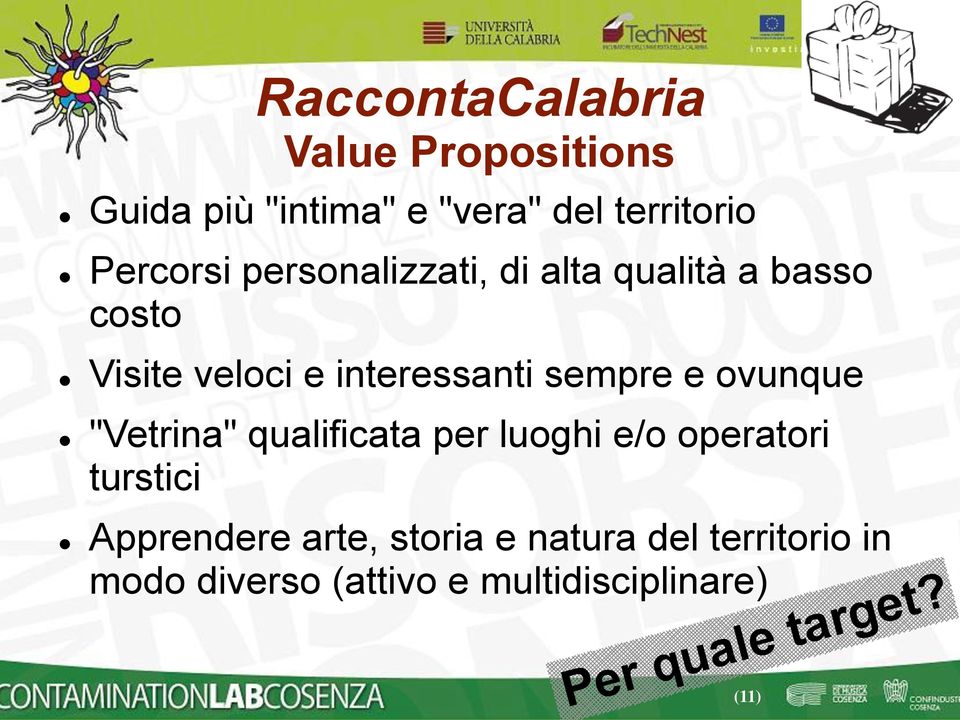 ovunque "Vetrina" qualificata per luoghi e/o operatori turstici Apprendere arte, storia