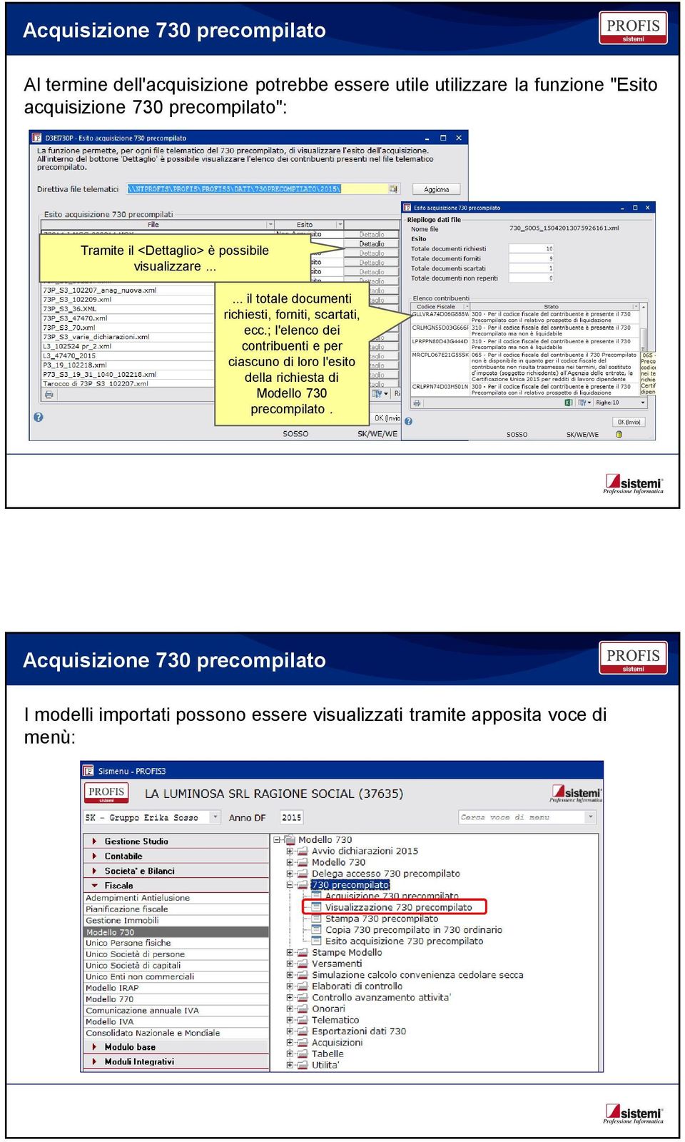 ..... il totale documenti richiesti, forniti, scartati, ecc.