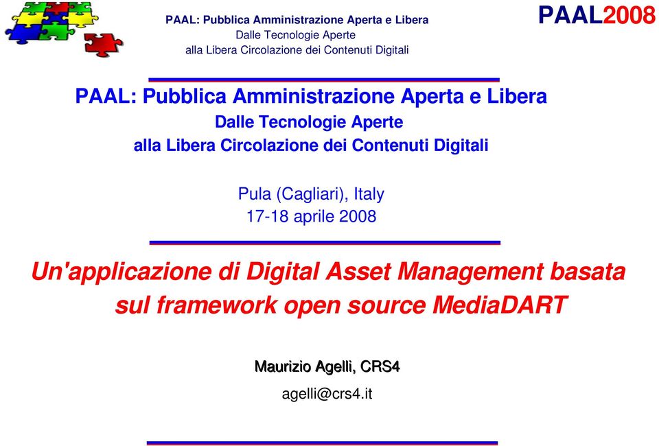 18 aprile 2008 Un'applicazione di Digital Asset Management basata sul