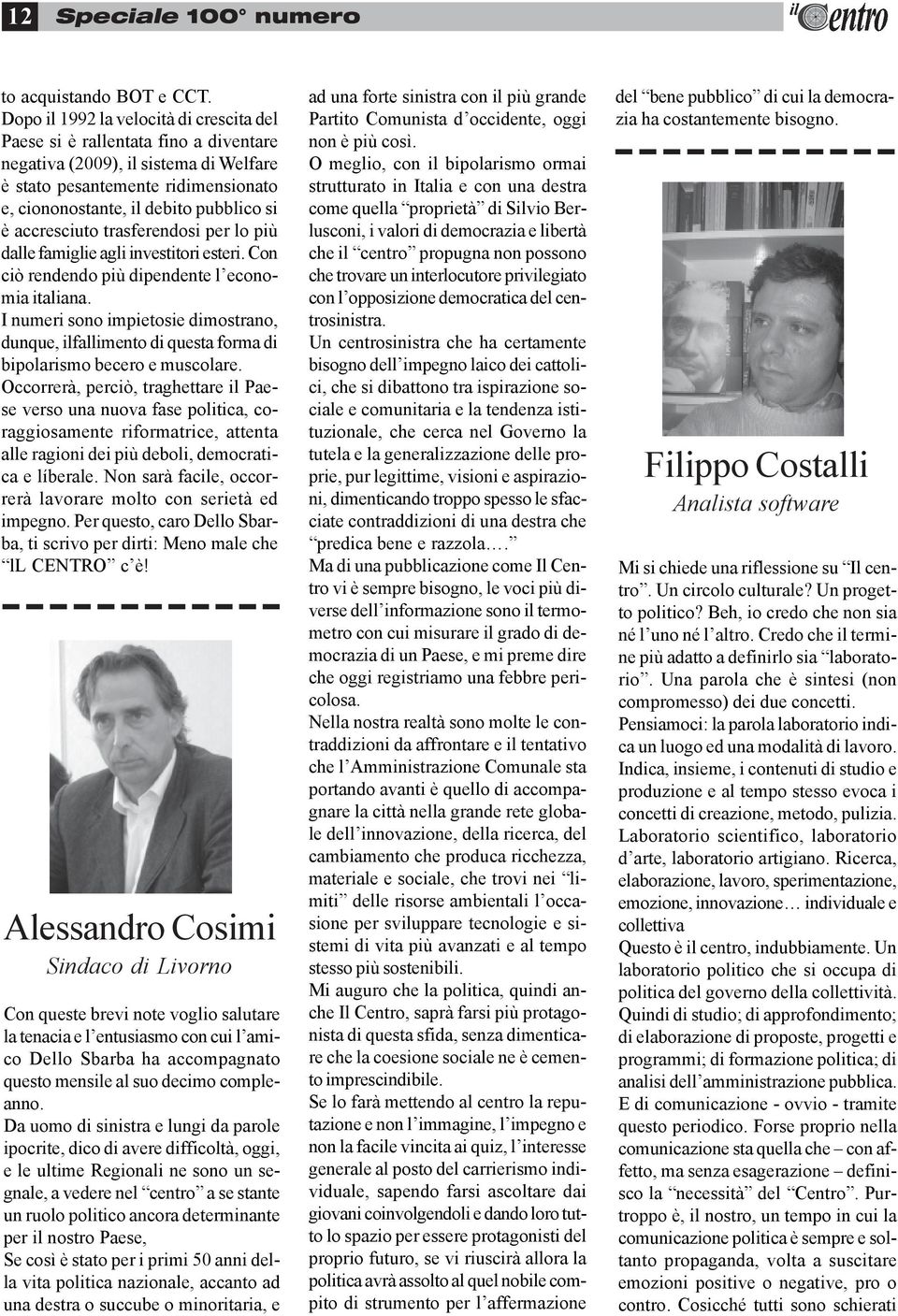 accresciuto trasferendosi per lo più dalle famiglie agli investitori esteri. Con ciò rendendo più dipendente l economia italiana.