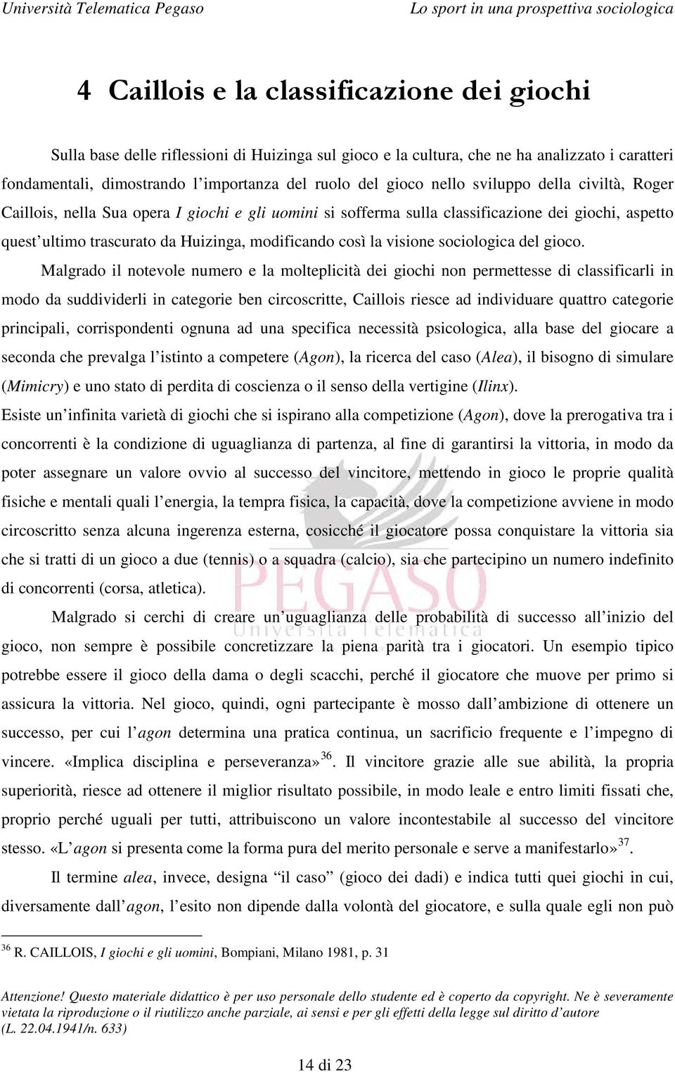 visione sociologica del gioco.