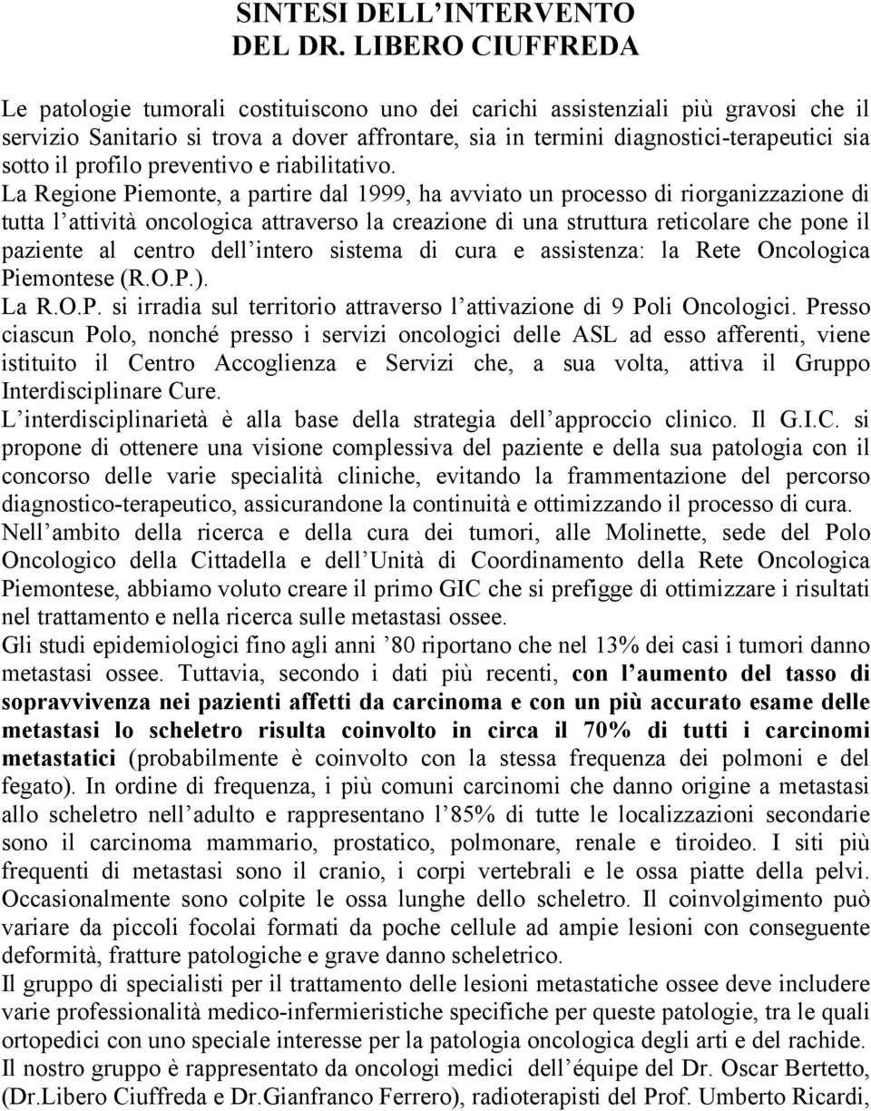 il profilo preventivo e riabilitativo.