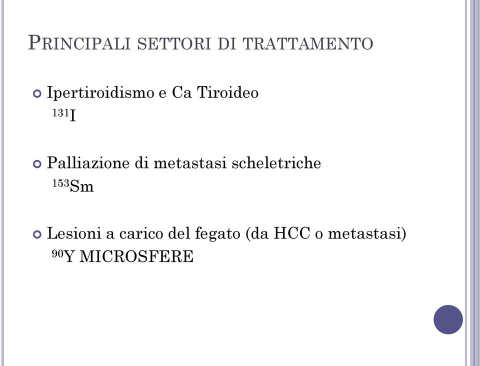 Palliazione di metastasi scheletriche 153 Sm