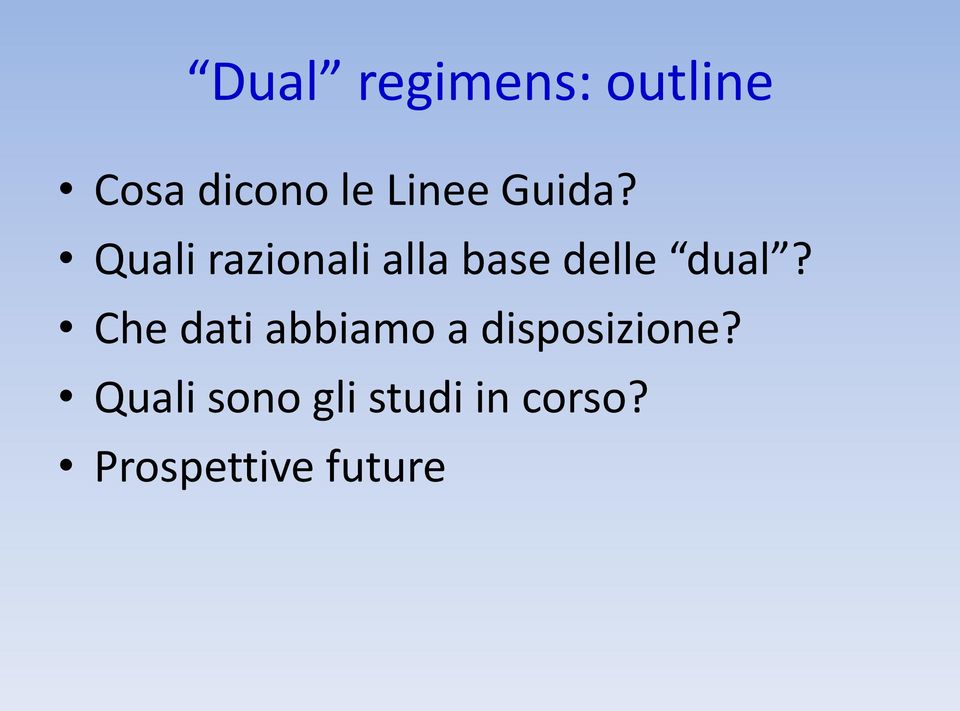 Quali razionali alla base delle dual?