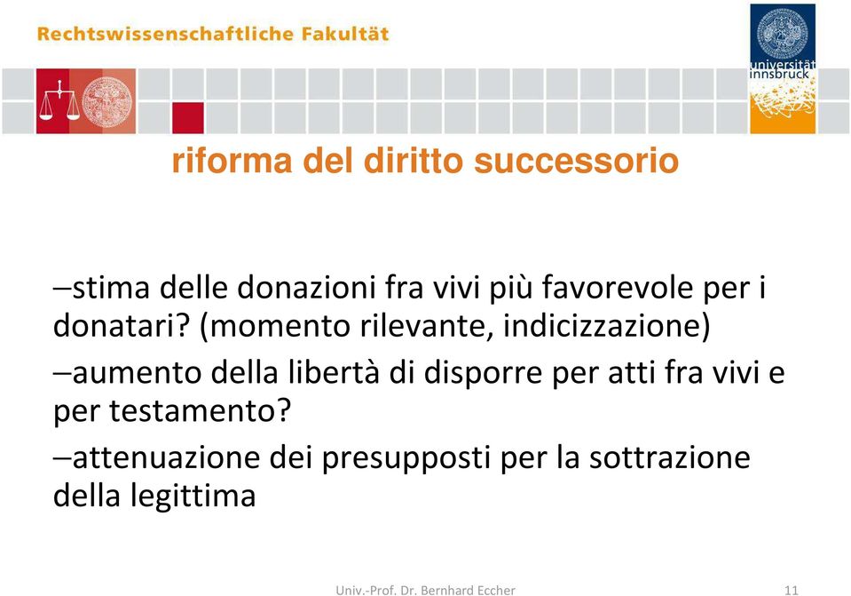 (momento rilevante, indicizzazione) aumento della libertà di disporre per